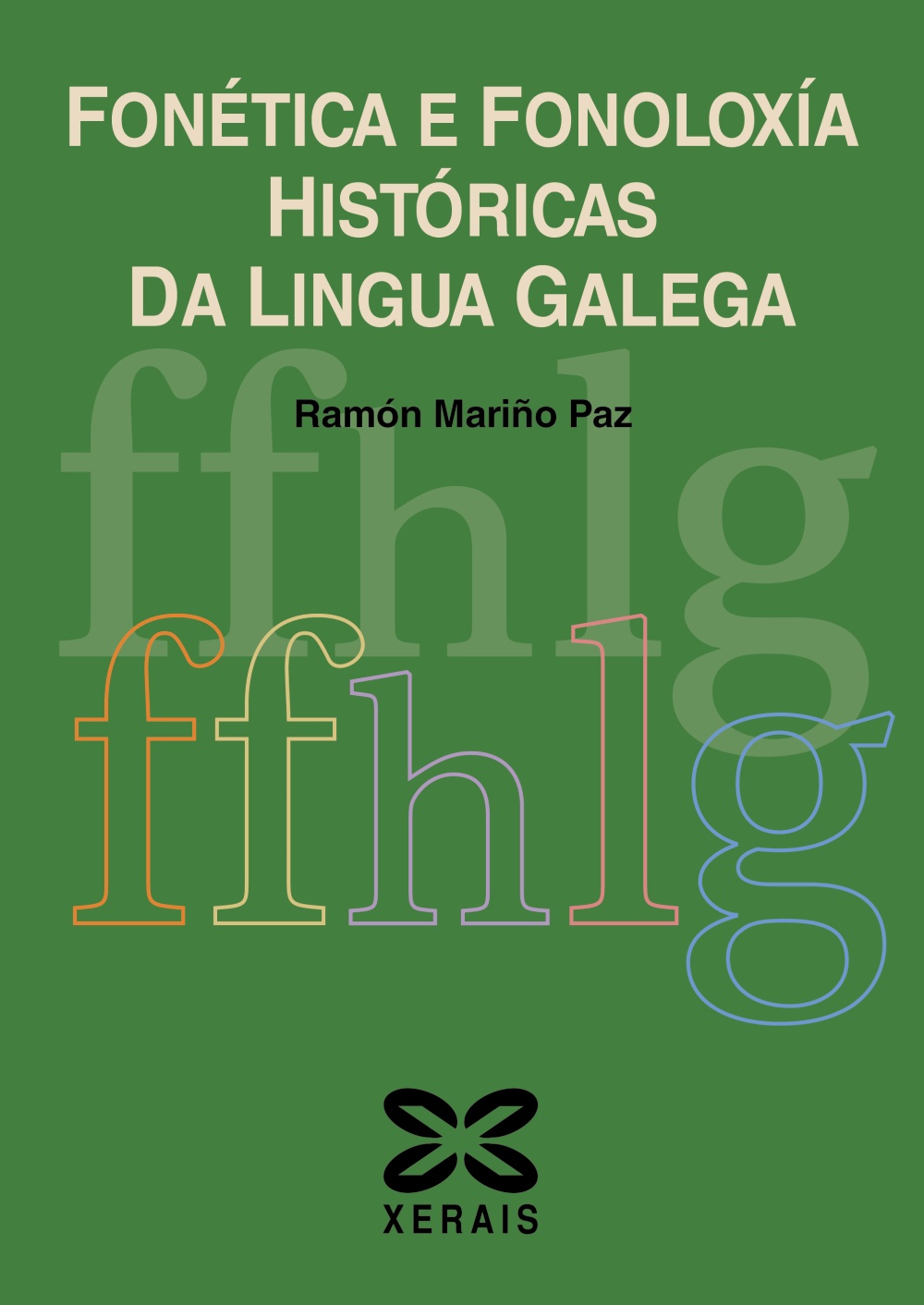 FONÉTICA E FONOLOXÍA HISTÓRICAS DA LINGUA GALEGA