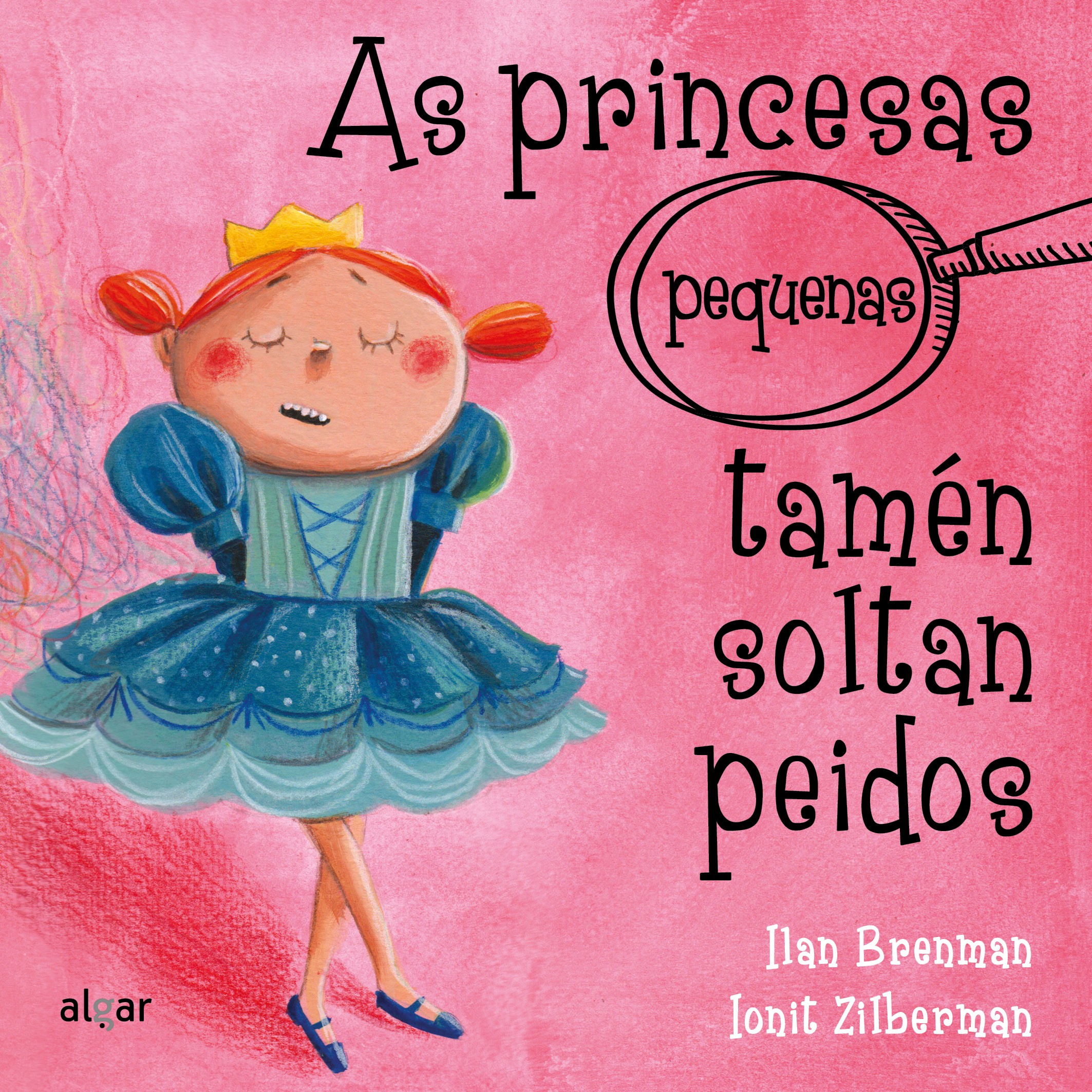 AS PRINCESAS (PEQUENAS) TAMÉN SOLTAN PEIDOS