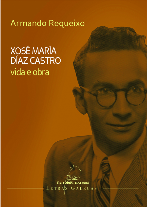 VIDA E OBRA XOSÉ MARÍA DÍAZ CASTRO