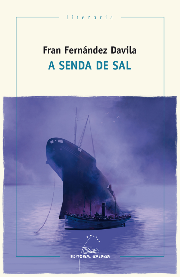 SENDA DE SAL, A (PREMIO DE NOVELA LA VOZ DE GALICIA)