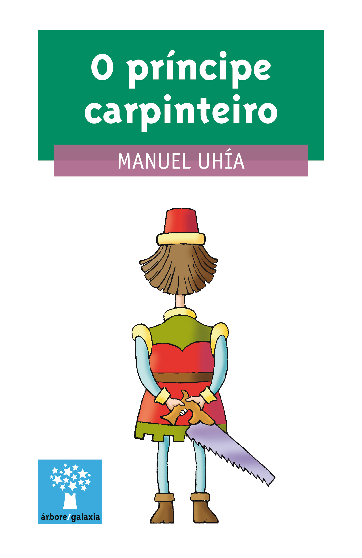 O PRÍNCIPE CARPINTEIRO