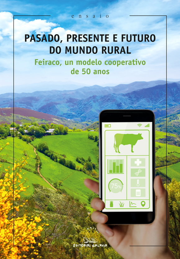 PASADO, PRESENTE E FUTURO DO MUNDO RURAL. FEIRACO, UN MODEL