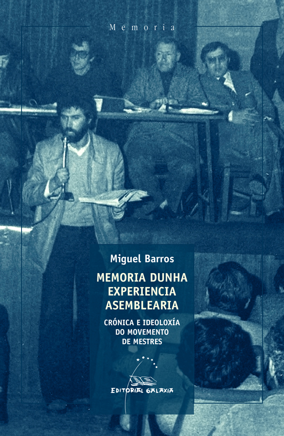 MEMORIA DUNHA EXPERIENCIA ASEMBLEARIA. CRÓNICA E IDEOLOXÍA DO MOVEMENTO DE MESTRES