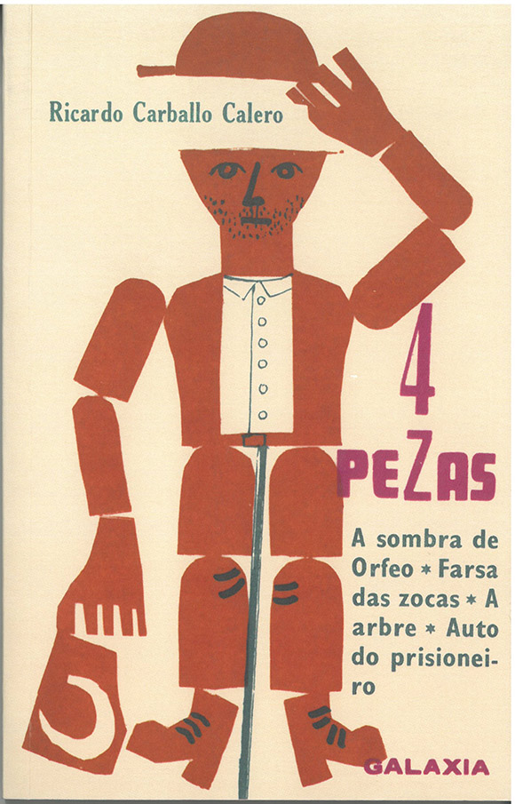 4 PEZAS. A SOMBRA DE ORFEO; FARSA DAS ZOCAS; A ARBRE E AUTO DO PRISIONEIRO