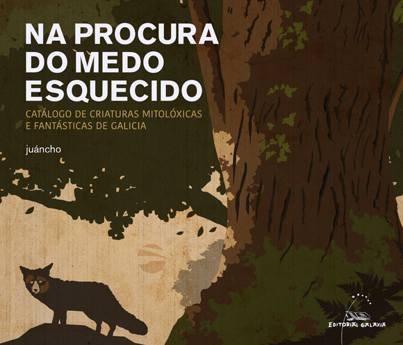 NA PROCURA DO MEDO ESQUECIDO. CATÁLOGO DE CRIATURAS MOTOLÓXICAS E FANTÁSTICAS DE GALICIA