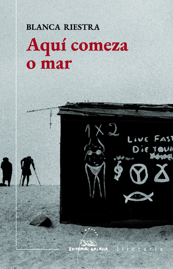 AQUÍ COMEZA O MAR (PREMIO BLANCO-AMOR 2021)