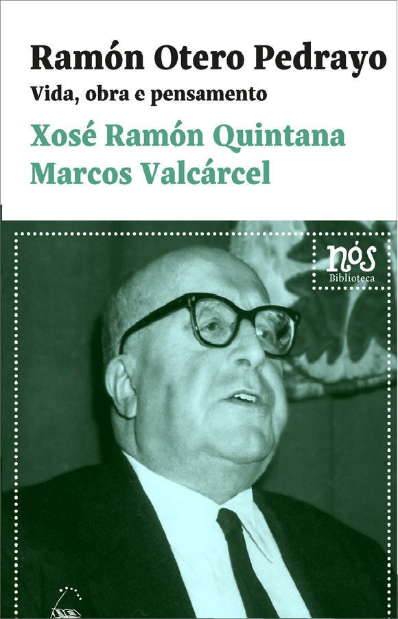 RAMÓN OTERO PEDRAYO. VIDA, OBRA E PENSAMENTO