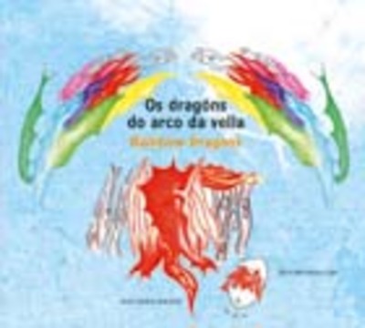 OS DRAGÓNS DO ARCO DA VELLA/RAINBOW DRAGONS