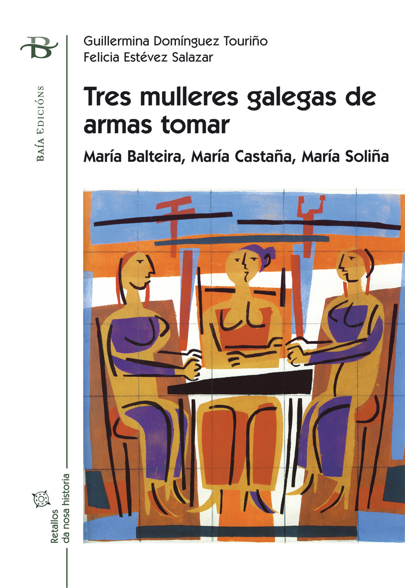 TRES MULLERES GALEGAS DE ARMAS TOMAR