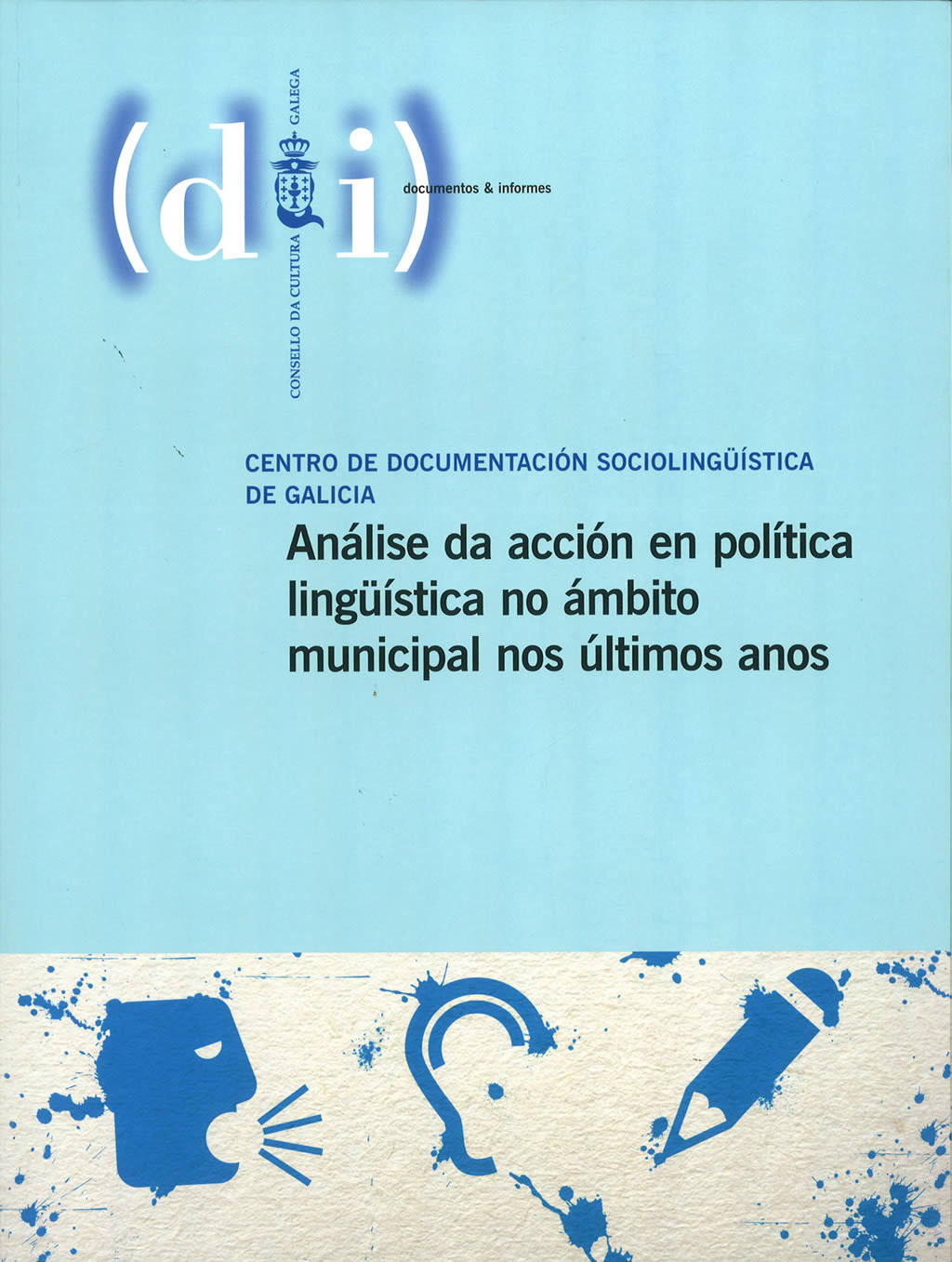 ANÁLISE DA ACCIÓN EN POLÍTICA LINGÜÍSTICA NO ÁMBITO MUNICIPAL NOS ÚLTIMOS ANOS