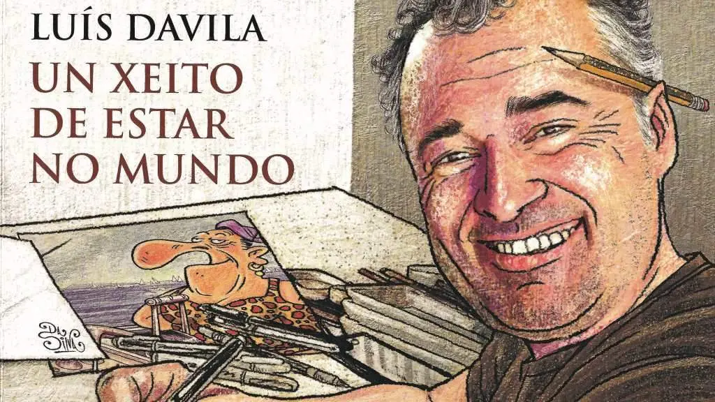 LUÍS DAVILA. UN XEITO DE ESTAR NO MUNDO