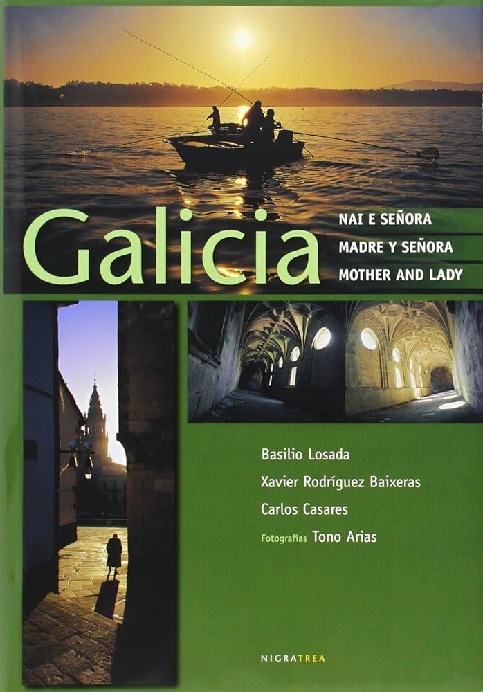 GALICIA, NAI E SEÑORA/ GALICIA, MADRE Y SEÑORA