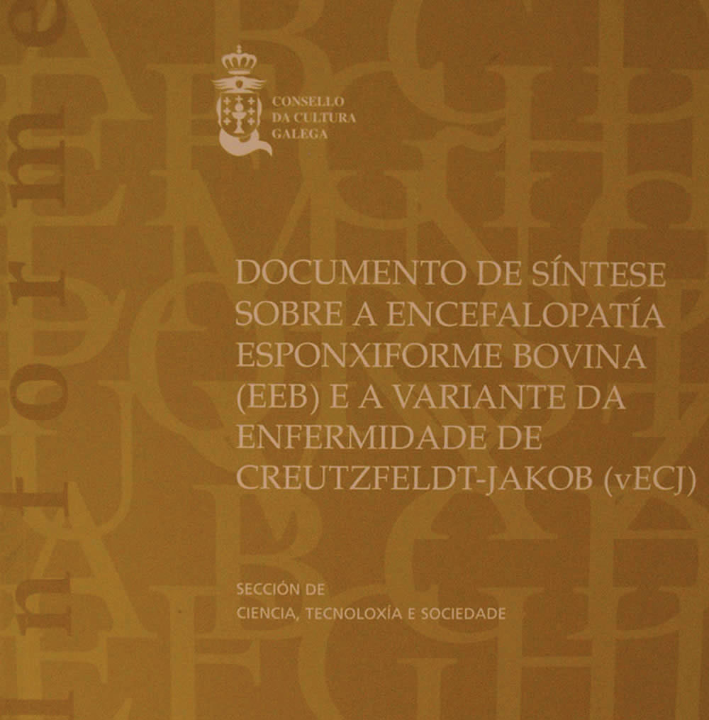DOCUMENTO DE SÍNTESE SOBRE A ENCEFALOPATÍA ESPONXIFORME BOVINA (EEB) E A VARIANTE DA ENFERMIDADE DE CREUTZFELDT-JAKOB (VECJ)