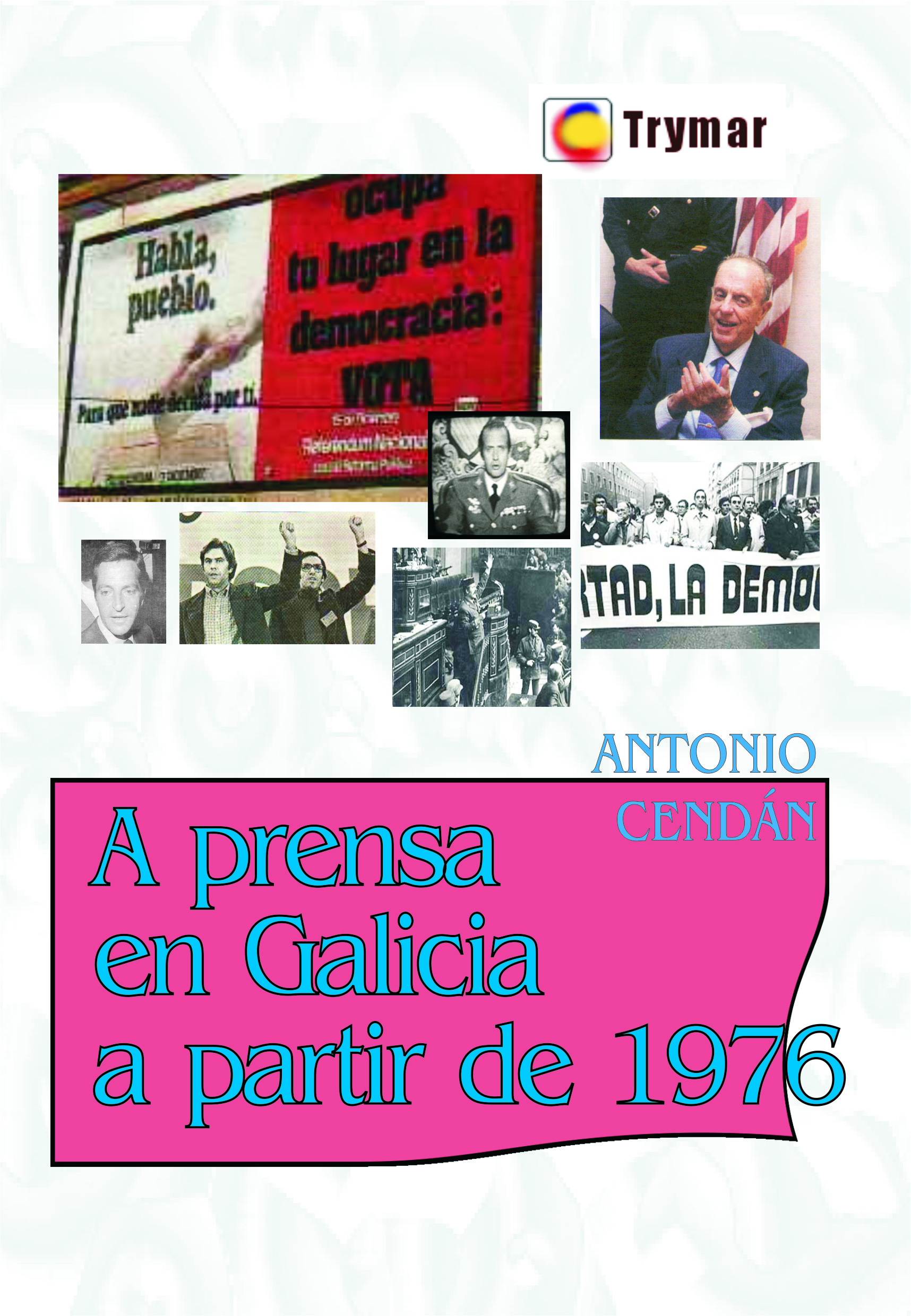 A PRENSA EN GALICIA A PARTIR DE 1976