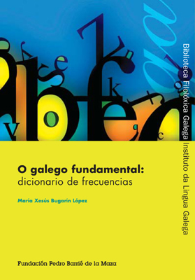O GALEGO FUNDAMENTAL: DICIONARIO DE FRECUENCIAS