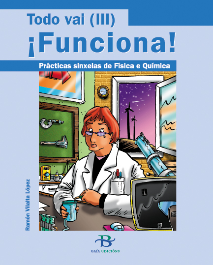III.¡FUNCIONA! PRACTICAS SINXELAS DE FÍSICA E QUÍMICA