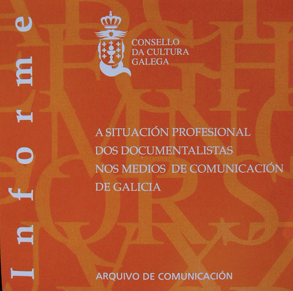 A SITUACIÓN PROFESIONAL DOS DOCUMENTALISTAS NOS MEDIOS DE COMUNICACIÓN