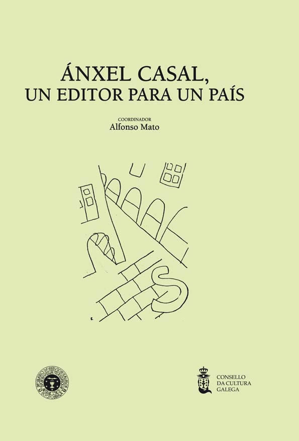 ÁNXEL CASAL, UN EDITOR PARA UN PAÍS