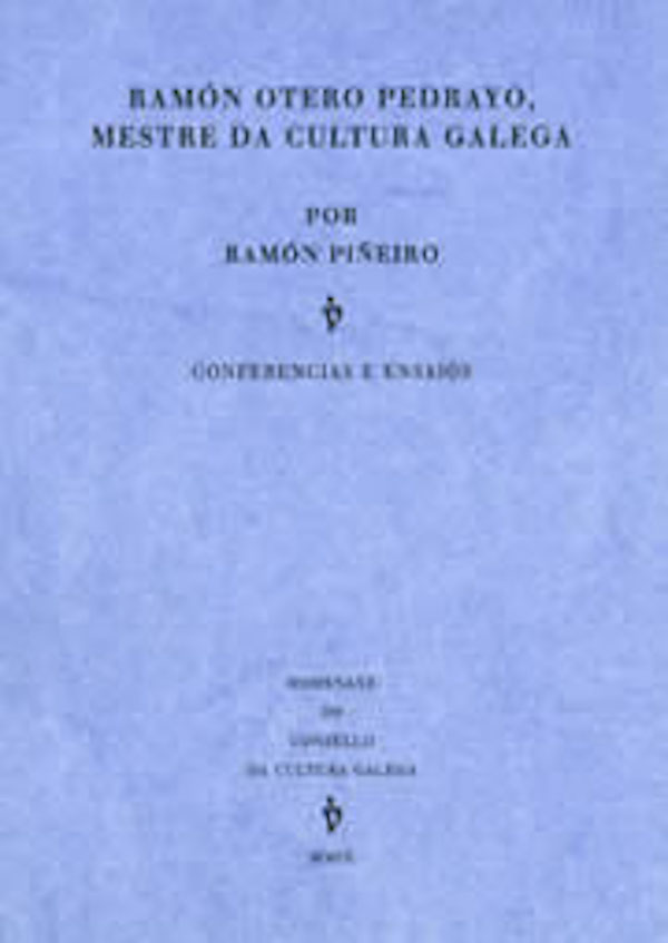 RAMÓN OTERO PEDRAYO, MESTRE DA CULTURA GALEGA