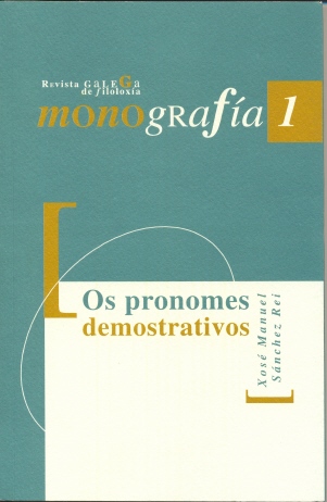 OS PRONOMES DEMOSTRATIVOS: DO LATÍN AO GALEGO CONTEMPORÁNEO