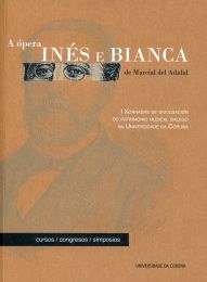 A ÓPERA INÉS E BIANCA DE MARCIAL DEL ADALID