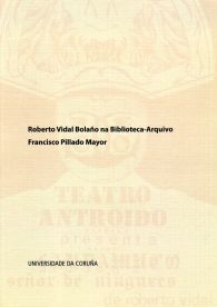 ROBERTO VIDAL BOLAÑO NA BIBLIOTECA-ARQUIVO TEATRAL FRANCISCO PILLADO MAYOR