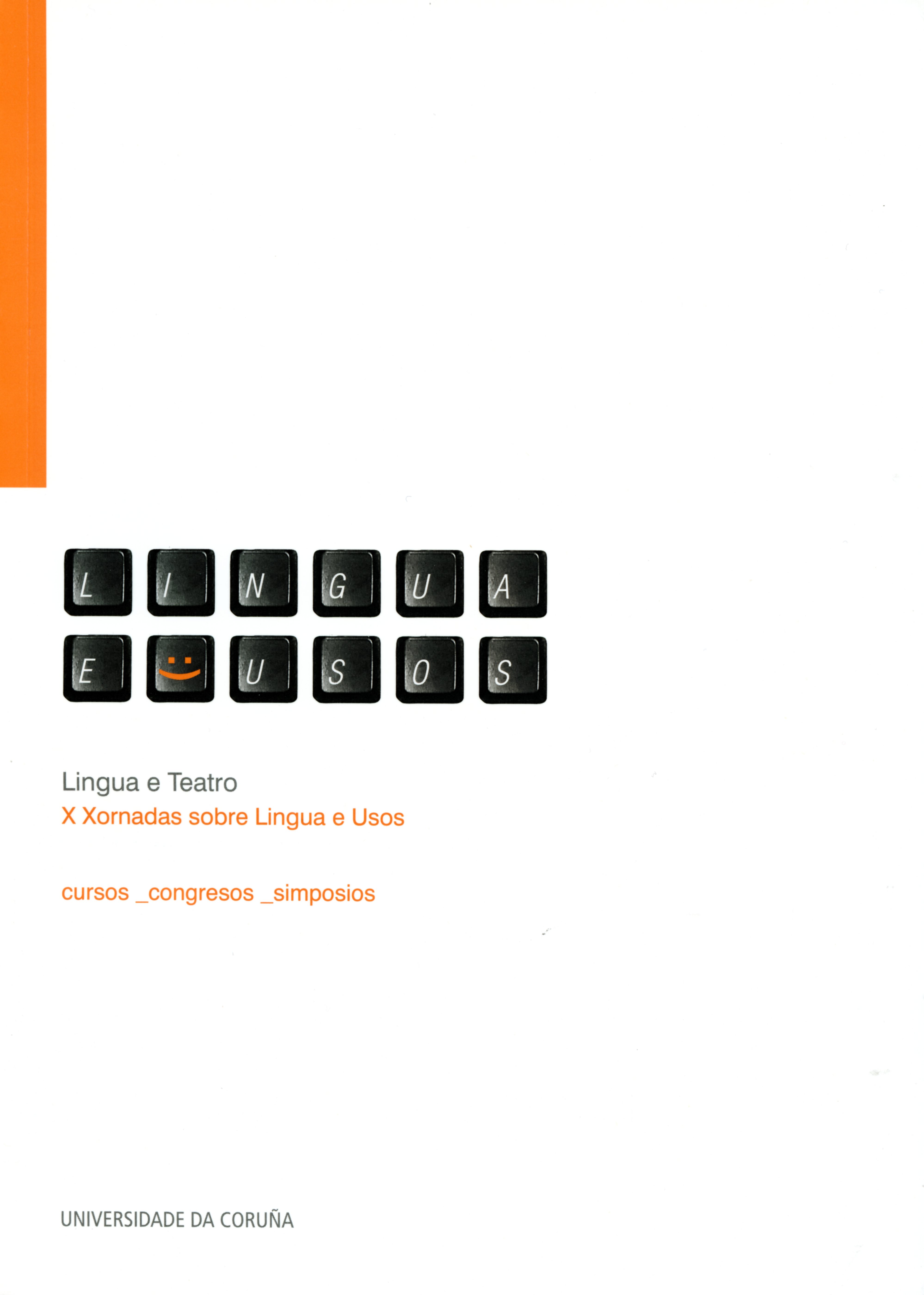 LINGUA E TEATRO. X XORNADAS SOBRE LINGUA E USOS