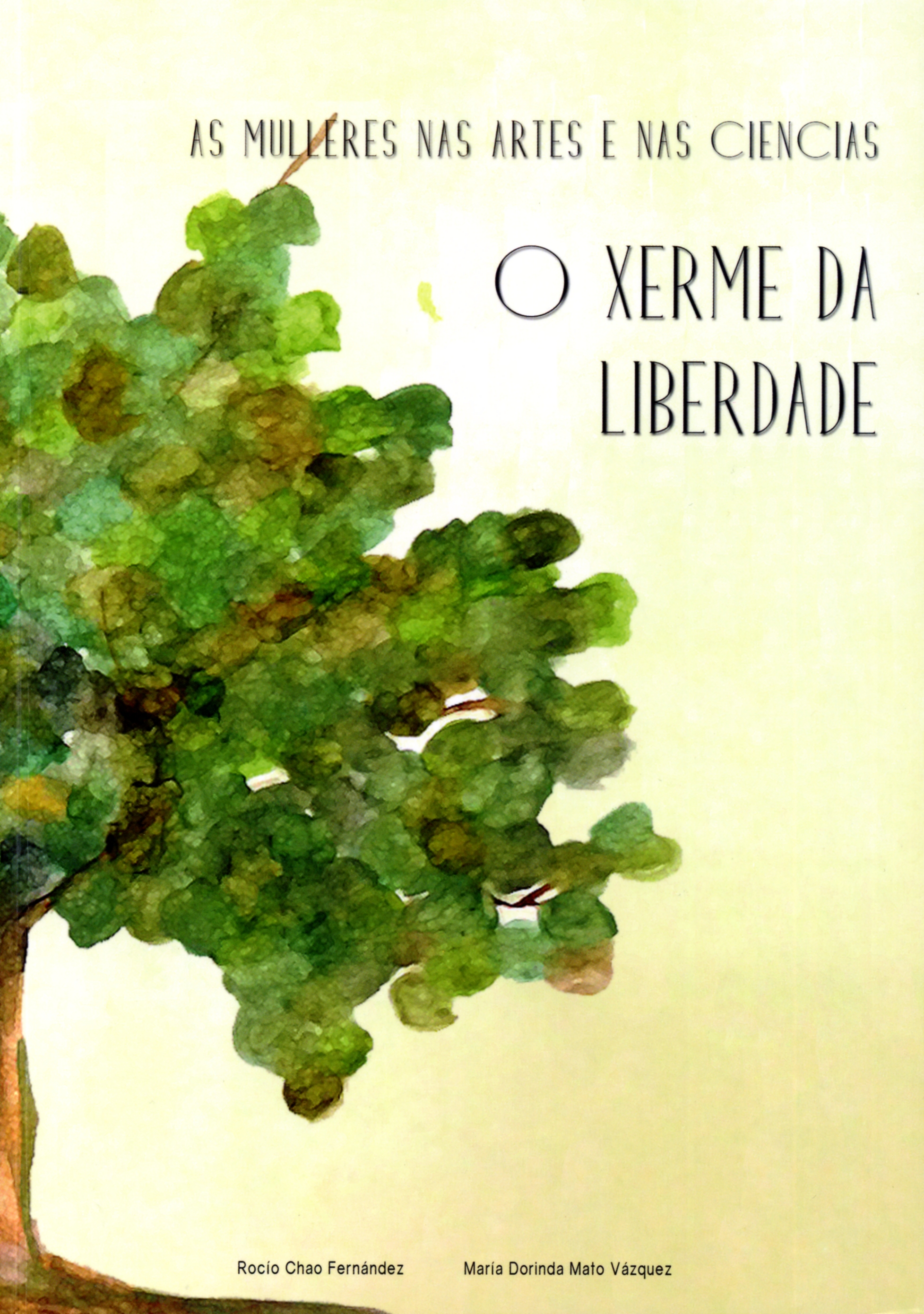 AS MULLERES NAS ARTES E NAS CIENCIAS. O XERME DA LIBERDADE