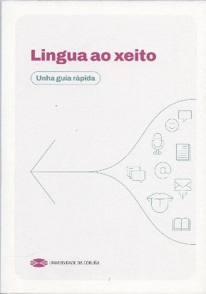 LINGUA AO XEITO. UNHA GUÍA RÁPIDA