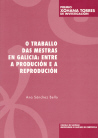 TRABALLO DAS MESTRAS EN GALICIA: ENTRE A PRODUCION