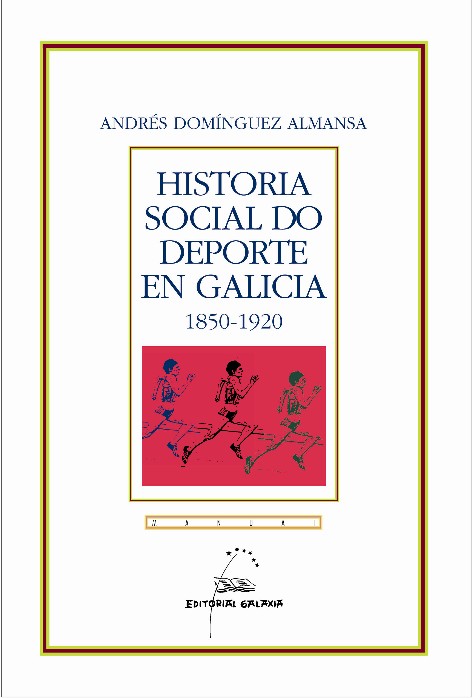 HISTORIA SOCIAL DO DEPORTE EN GALICIA 1850-1920