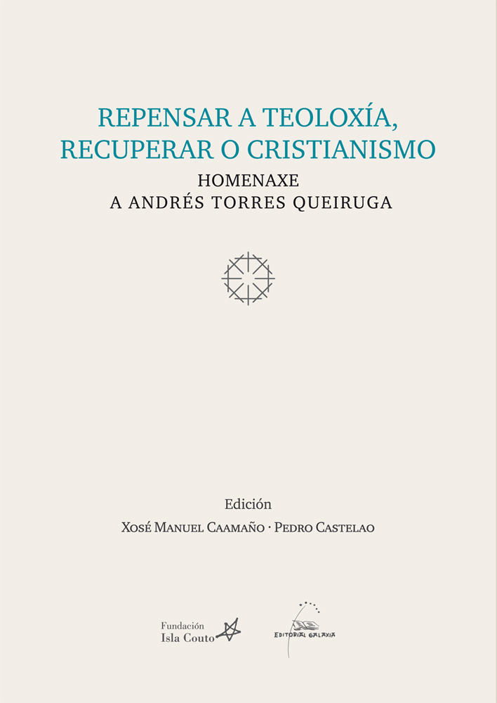 REPENSAR A TEOLOXÍA, RECUPERAR O CRISTIANISMO