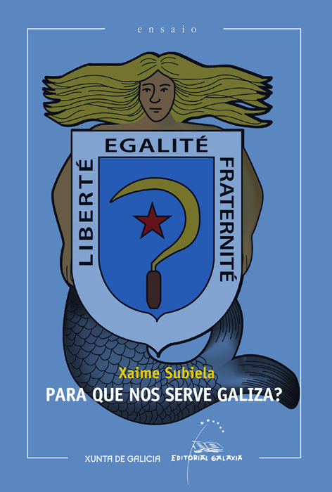PARA QUE NOS SERVE GALIZA? (XII PREMIO TAMÓN PIÑEIRO 2012)