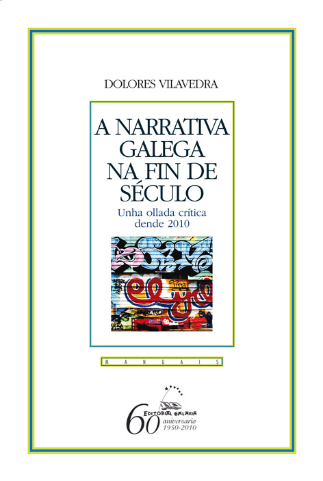 A NARRATIVA GALEGA NA FIN DE SÉCULO