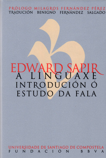 LINGUAXE. INTRODUCCION O ESTUDO DA FALA (E.SAPIR)