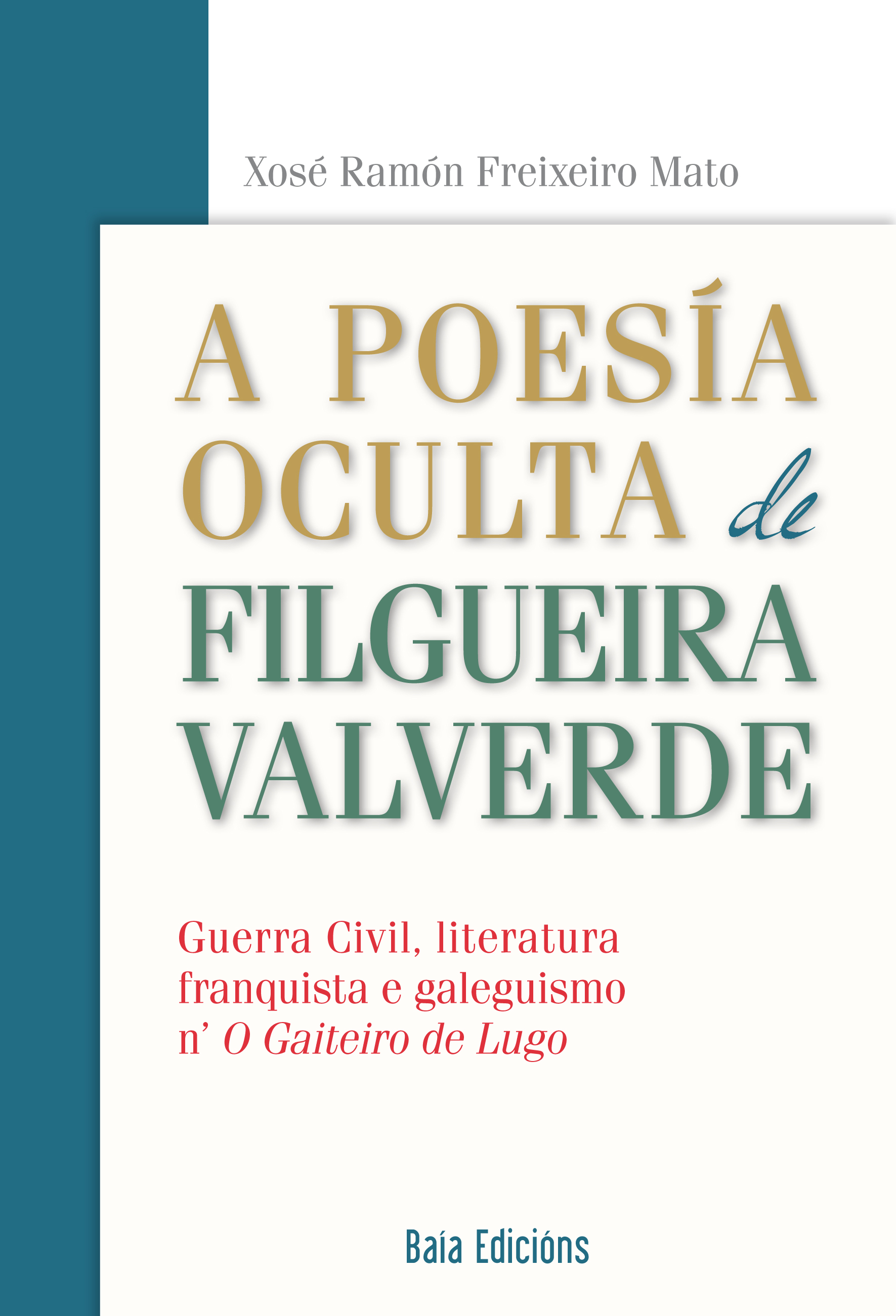 A POESÍA OCULTA DE FILGUEIRA VALVERDE