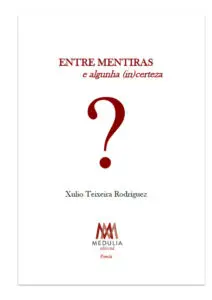 ENTRE MENTIRAS E ALGUNHA INCERTEZA