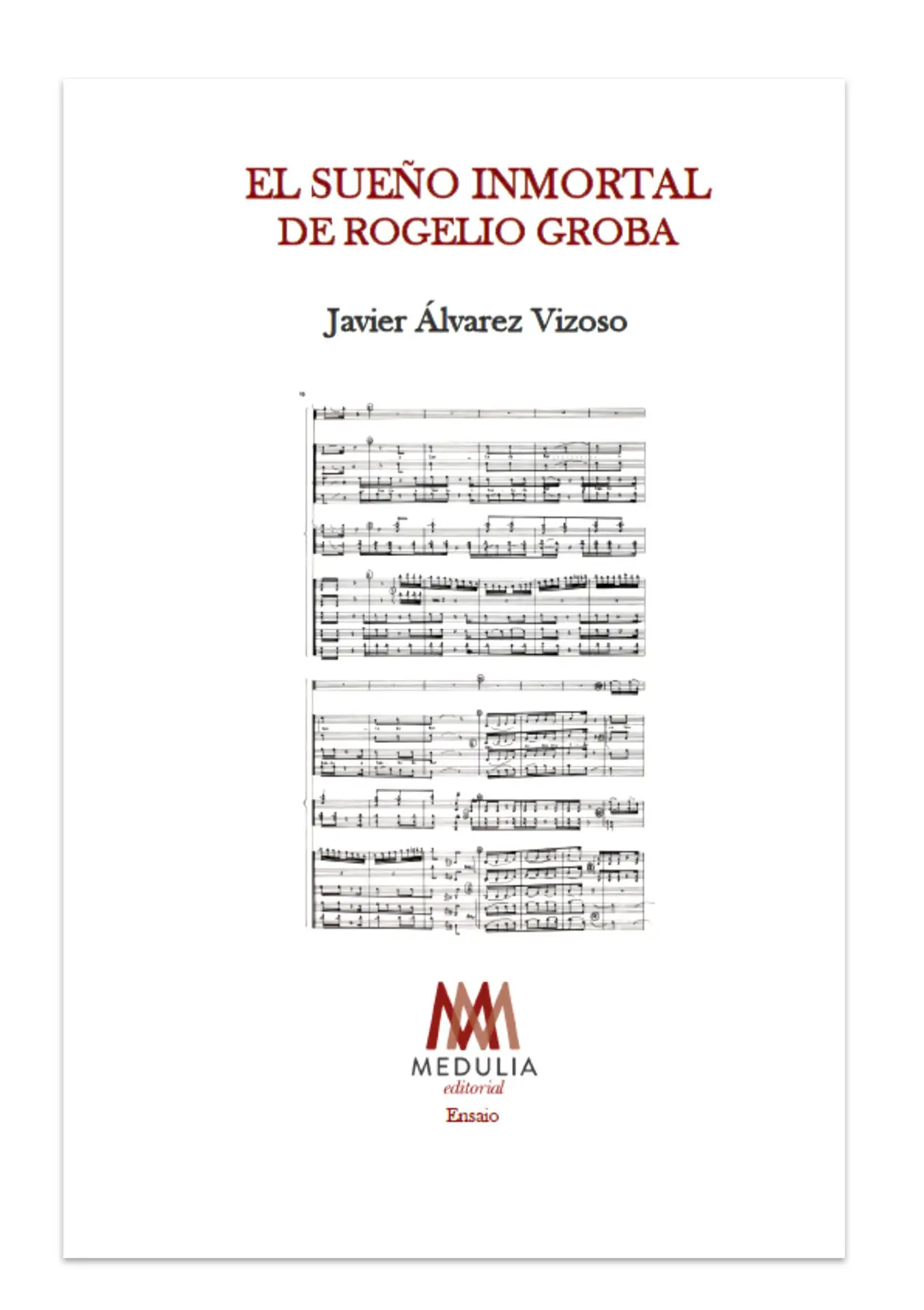 EL SUEÑO INMORTAL DE ROGELIO GROBA