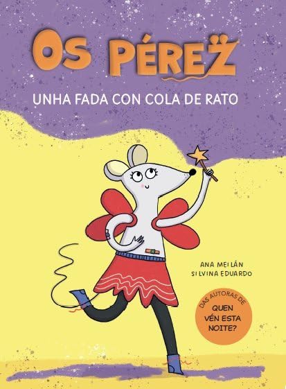 OS PÉREZ - UNHA FADA CON COLA DE RATO