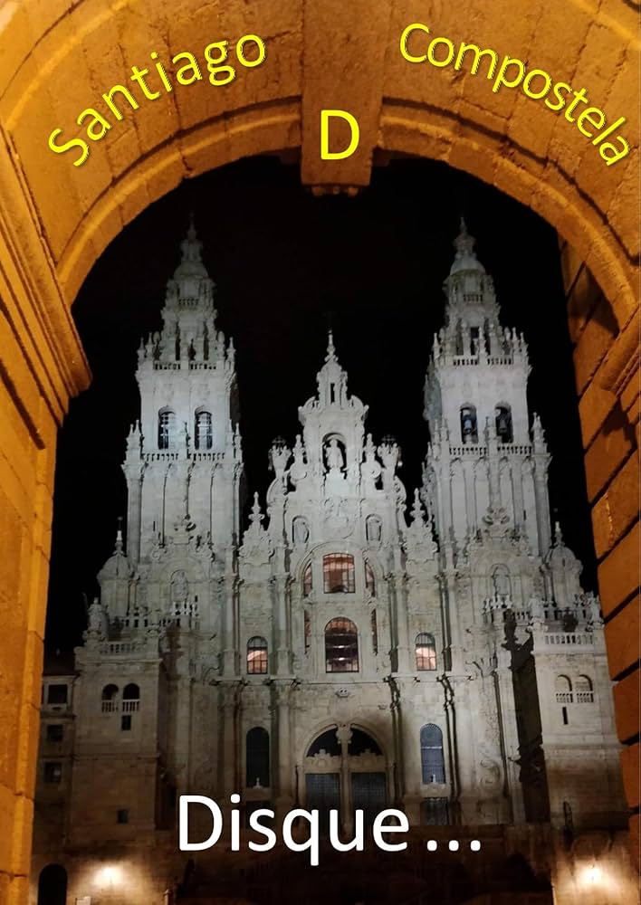 SANTIAGO D COMPOSTELA. DISQUE …
