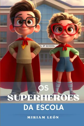 OS SUPERHEROES DA ESCOLA