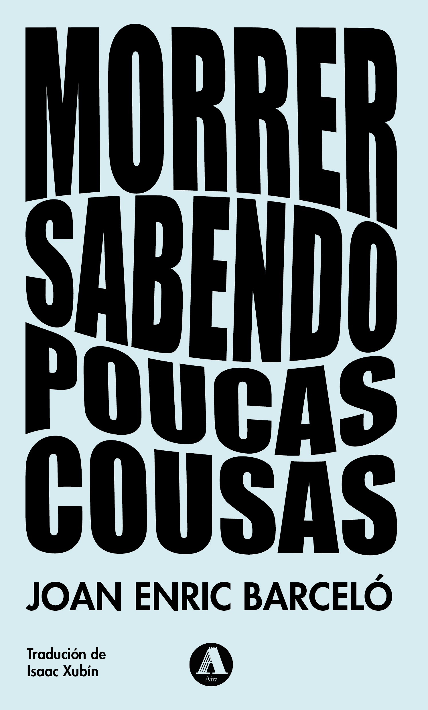 MORRER SABENDO POUCAS COUSAS