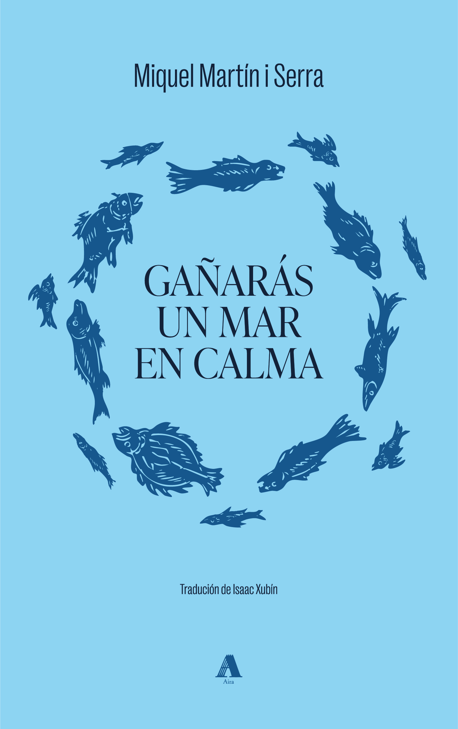 GAÑARÁS UN MAR EN CALMA